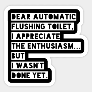 Dear automatic flushing toilet Sticker